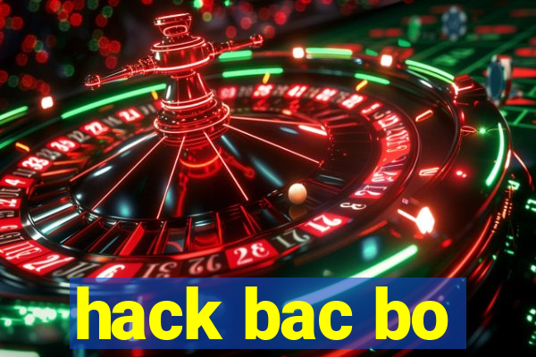 hack bac bo